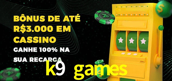 k9 games melhor bônus de depósito